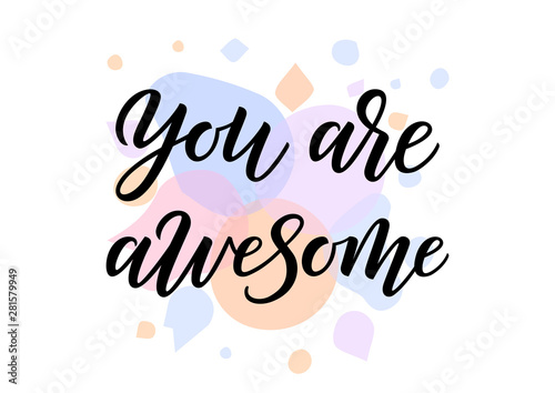 You are awesome hand drawn lettering
