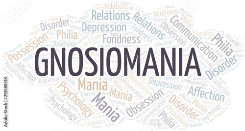 Gnosiomania word cloud. Type of mania, made with text only.