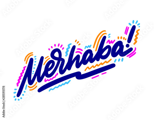 Merhaba. Hand lettering design element. Ink brush calligraphy hello in Turkish