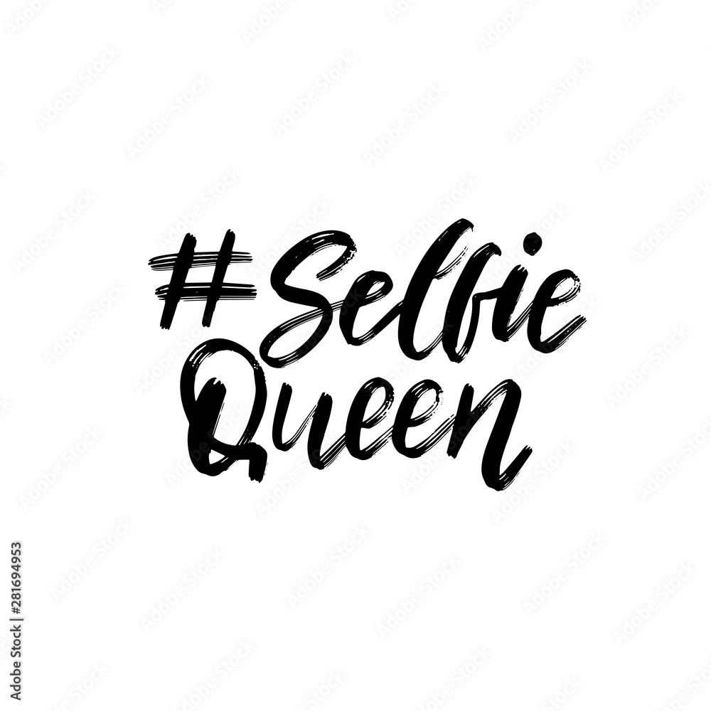 Selfie Queen. Typography poster. Conceptual handwritten text. Hand lettering brush script word design.