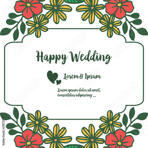 Drawing cute colorful flower frame, for feature wallpaper of various card happy weding. Vector