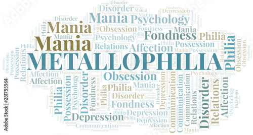 Metallophilia word cloud. Type of Philia.