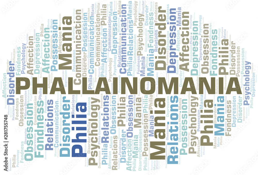 Phallainomania word cloud. Type of mania, made with text only.