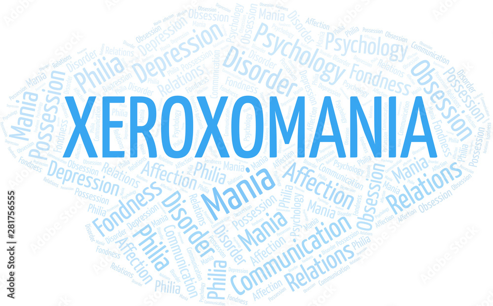 Fototapeta premium Xeroxomania word cloud. Type of mania, made with text only.