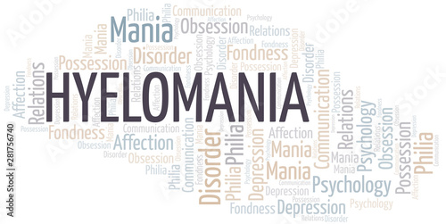 Hyelomania word cloud. Type of mania, made with text only.