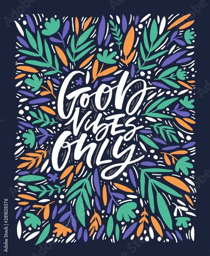 Good vibes only white vector lettering