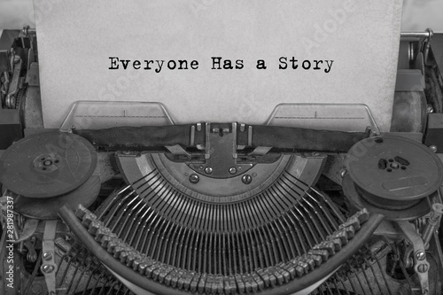 Everyone Has a Story typed words on a vintage typewriter. close up
