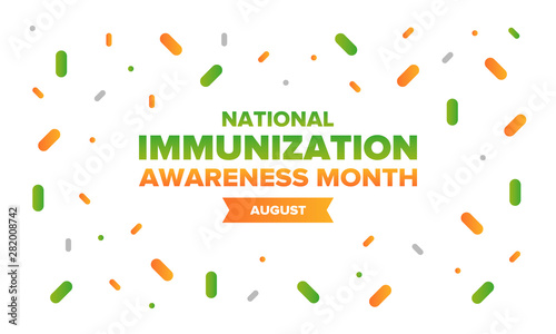 National Immunization Awareness Month in United States. Celebrated annually in August. Vaccination for people of all ages. Health care concept. Poster, greeting card, banner and background. Vector