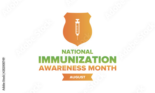 National Immunization Awareness Month in United States. Celebrated annually in August. Vaccination for people of all ages. Health care concept. Poster, greeting card, banner and background. Vector