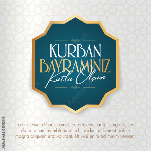 Feast of the Sacrifice Greeting (Eid al-Adha Mubarak) (Turkish: Kurban Bayraminiz Kutlu Olsun) Holy days of muslim community. Billboard, Poster, Social Media, Greeting Card template.