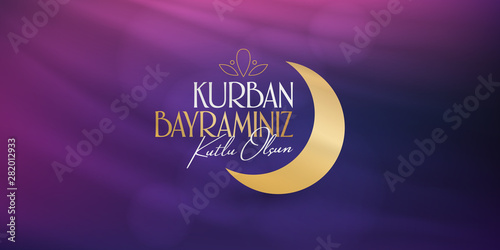 Feast of the Sacrifice Greeting (Eid al-Adha Mubarak) (Turkish: Kurban Bayraminiz Kutlu Olsun) Holy days of muslim community. Billboard, Poster, Social Media, Greeting Card template.