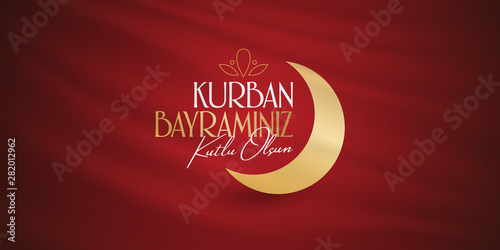 Feast of the Sacrifice Greeting (Eid al-Adha Mubarak) (Turkish: Kurban Bayraminiz Kutlu Olsun) Holy days of muslim community. Billboard, Poster, Social Media, Greeting Card template.