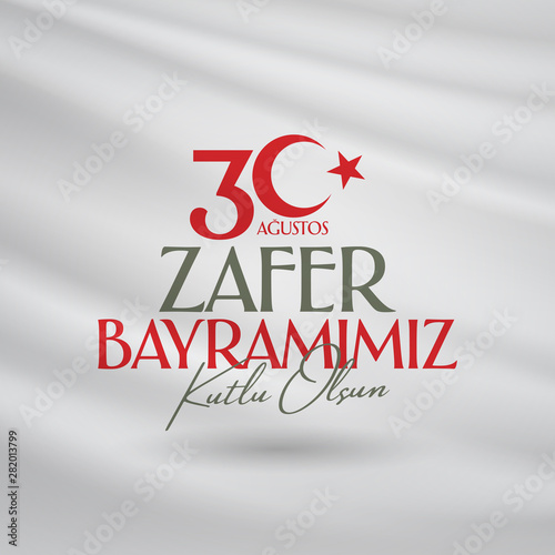 30 August Zafer Bayrami Victory Day Turkey. Translation: August 30 celebration of victory and the National Day in Turkey. (Turkish: 30 Agustos Zafer Bayrami Kutlu Olsun) Greeting card template.