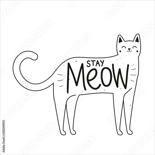 Vector illustration with doodle cat and lettering text Stay Meow.