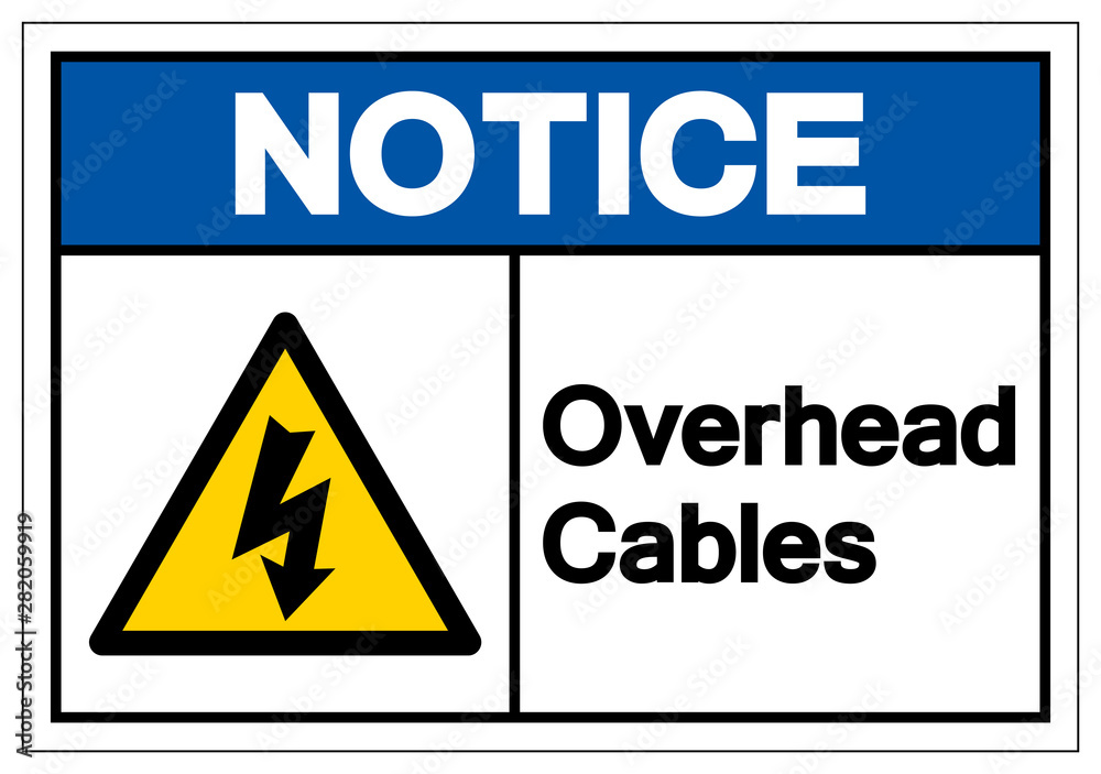 Notice Overhead Cables Symbol Sign ,Vector Illustration, Isolate On White Background Label .EPS10 Notice Overhead Cables Symbol Sign ,Vector Illustration, Isolate On White Background Label .EPS10