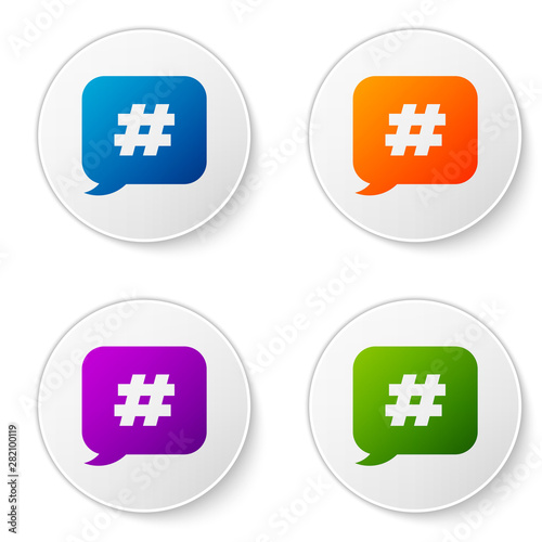 Color Hashtag speech bubble icon isolated on white background. Concept of number sign, social media marketing, micro blogging. Set icons in circle buttons. Vector Illustration