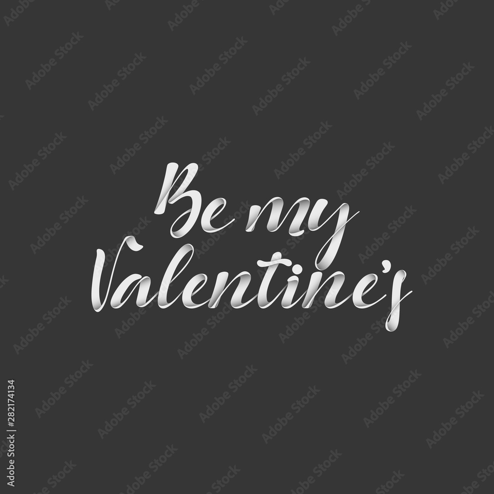 Lettering Be my Valentine. Greeting Cards holiday.
