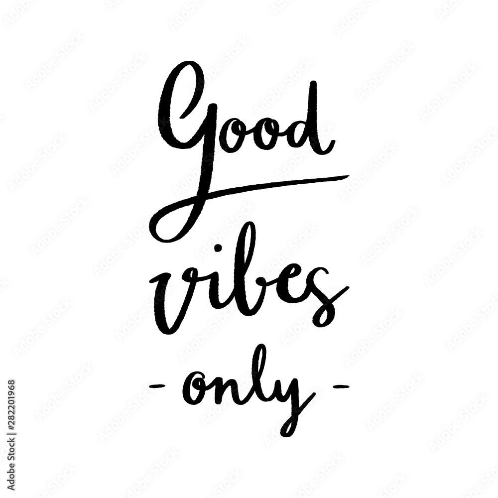 Good vibes only hand lettering on white background Good vibes only hand lettering on white background