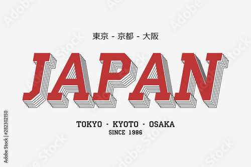Japan slogan for t shirt of asian citys. Tee shirt typography graphics with inscription in Japanese with the translation: Tokyo, Kyoto, Osaka. Vector illustration.