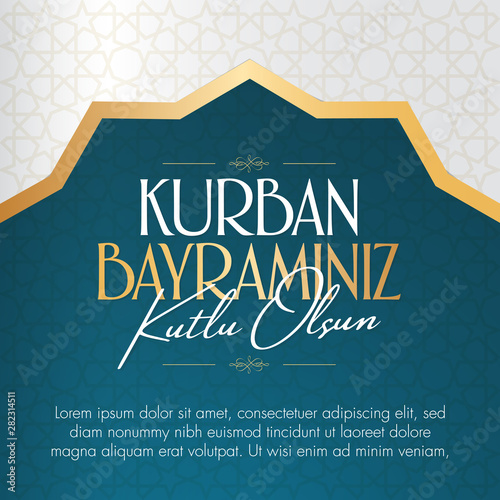 Feast of the Sacrifice Greeting (Eid al-Adha Mubarak) (Turkish: Kurban Bayraminiz Kutlu Olsun) Holy days of muslim community. Billboard, Poster, Social Media, Greeting Card template.