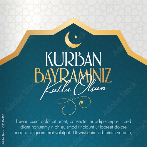 Feast of the Sacrifice Greeting (Eid al-Adha Mubarak) (Turkish: Kurban Bayraminiz Kutlu Olsun) Holy days of muslim community. Billboard, Poster, Social Media, Greeting Card template.