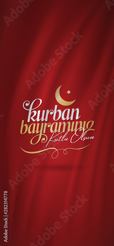 Feast of the Sacrifice Greeting (Eid al-Adha Mubarak) (Turkish: Kurban Bayraminiz Kutlu Olsun) Holy days of muslim community. Billboard, Poster, Social Media, Greeting Card template.