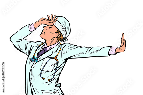 Caucasian doctor man medicine. shame denial gesture no