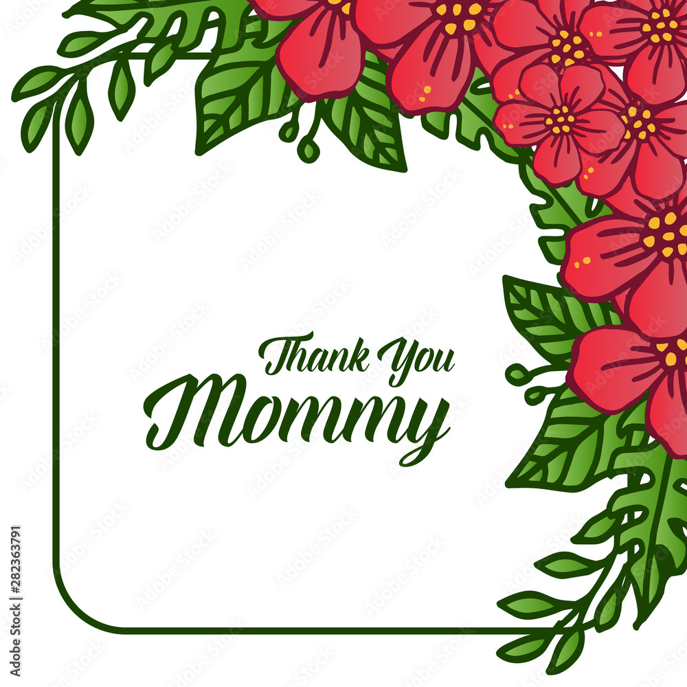 Beautiful red wreath frame blooms, for ornate of card thank you mommy. Vector Beautiful red wreath frame blooms, for ornate of card thank you mommy. Vector