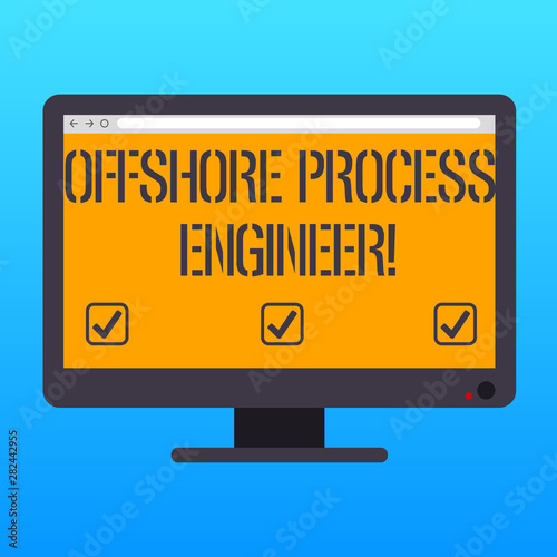 Handwriting text writing Offshore Process Engineer. Concept meaning Responsible for oil and gas exploration processes Blank Computer Desktop Monitor Color Screen Mounted with Progress Bar © Artur