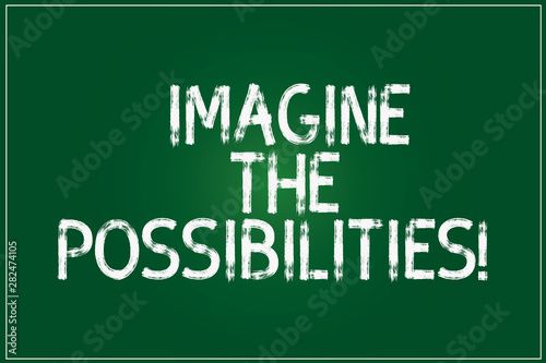 Conceptual hand writing showing Imagine The Possibilities. Business photo showcasing sense that something is able to happen soon Color Rectangular Shape Outline and Round Beam in Center