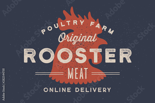 Rooster, poultry. Vintage logo, retro print, poster for Butchery