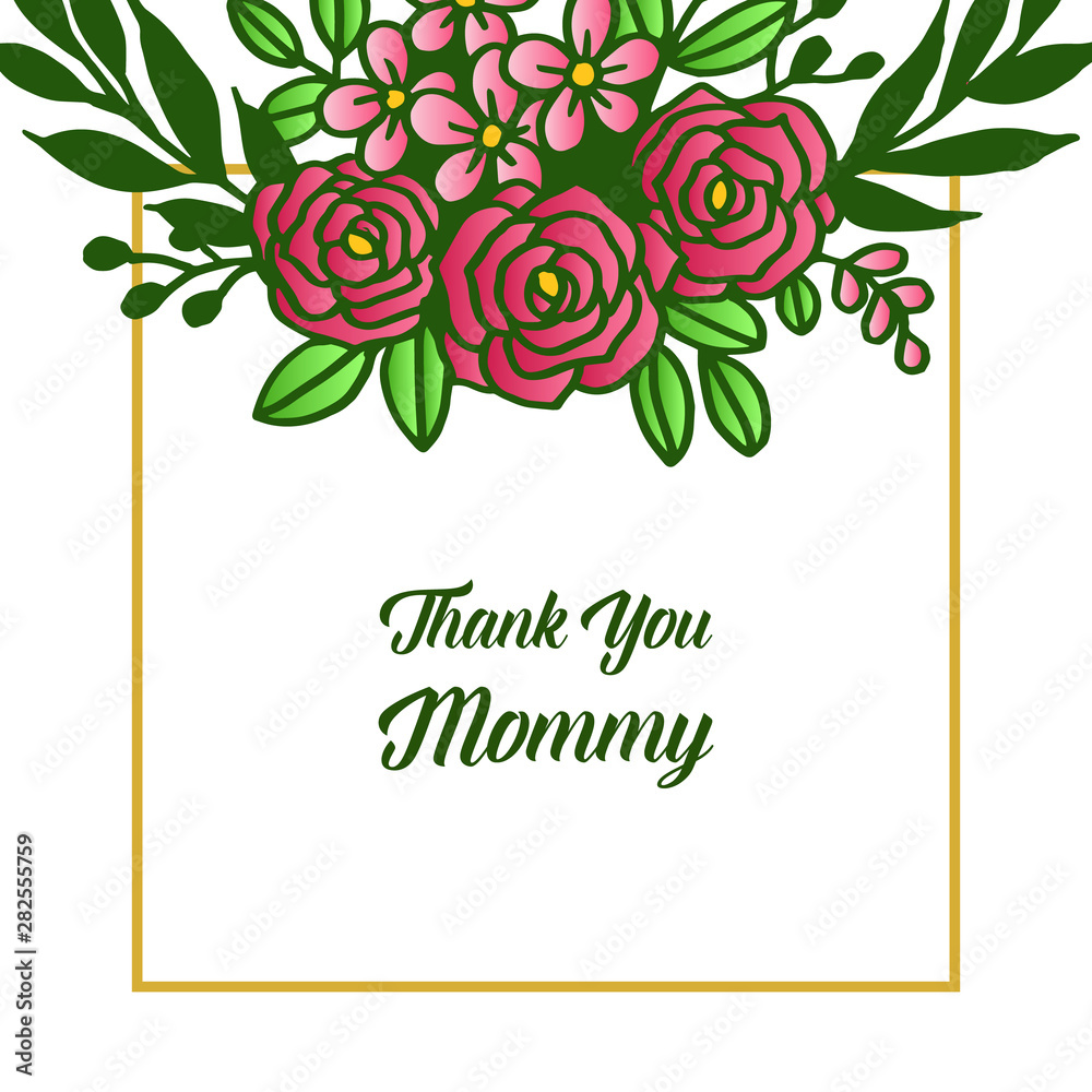 Decoration of card thank you mommy, very beautiful colorful flower frame. Vector
