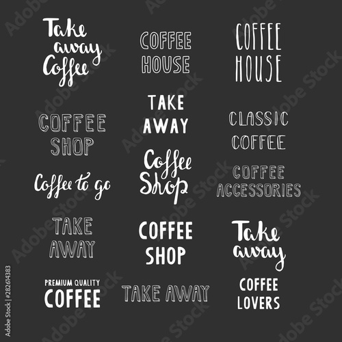 Coffee chalkboard lettering. Set of hand drawn labels and badges. Vector isolated illustration.