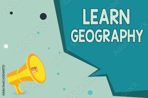 Text sign showing Learn Geography. Conceptual photo study of physical features of earth and its atmosphere.