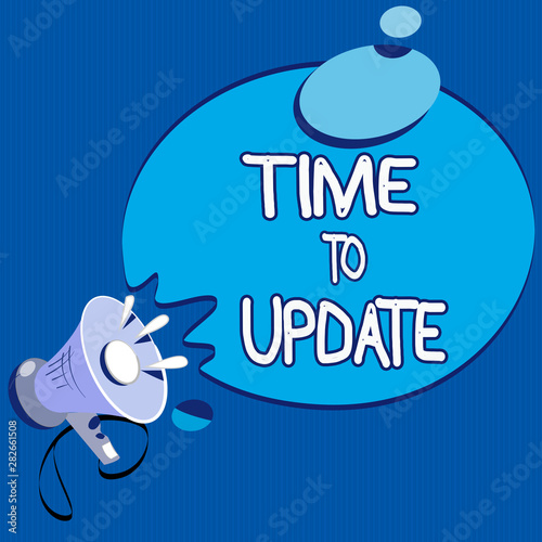 Text sign showing Time To Update. Conceptual photo The latest information about a particular situation. photo