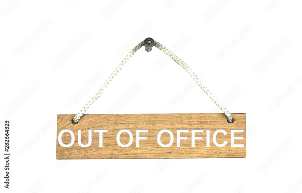 Altes isoliertes Holzschild zeigt: Out of Office Altes isoliertes Holzschild zeigt: Out of Office