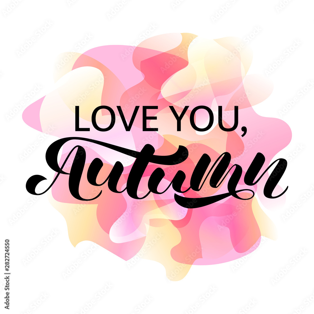 Love you, Autumn brush lettering. Vector illustration for card or banner