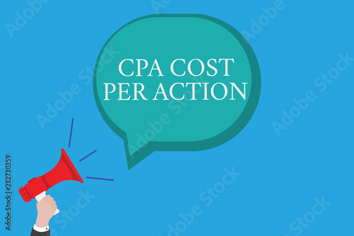 Conceptual hand writing showing Cpa Cost Per Action. Business photo text Commission paid when user Clicks on an Affiliate Link. © Artur