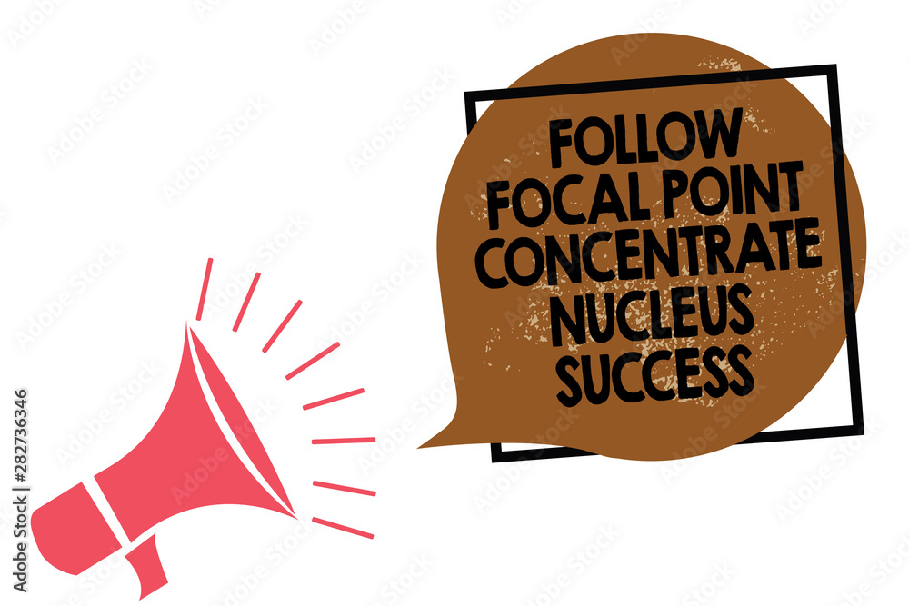 Handwriting text writing Follow Focal Point Concentrate Nucleus Success ...
