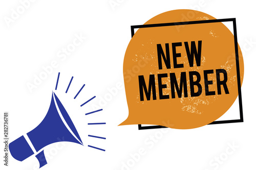 Word writing text New Member. Business concept for recruiting employee to company or team Birth of fresh child Megaphone loudspeaker speaking loud screaming frame orange speech bubble