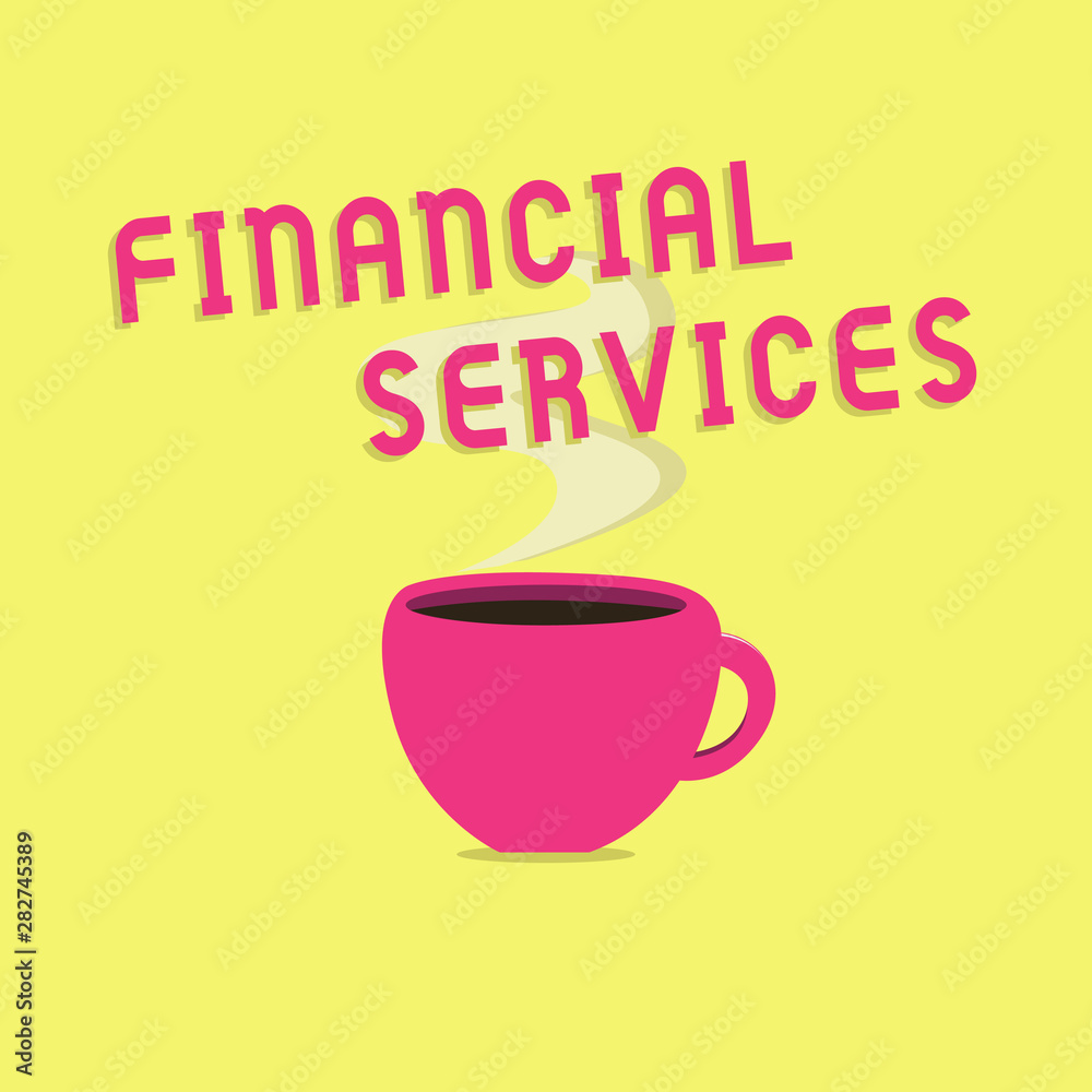 Text sign showing Financial Services. Conceptual photo Money and Investment Leasing Lending Stocks Brokerages.