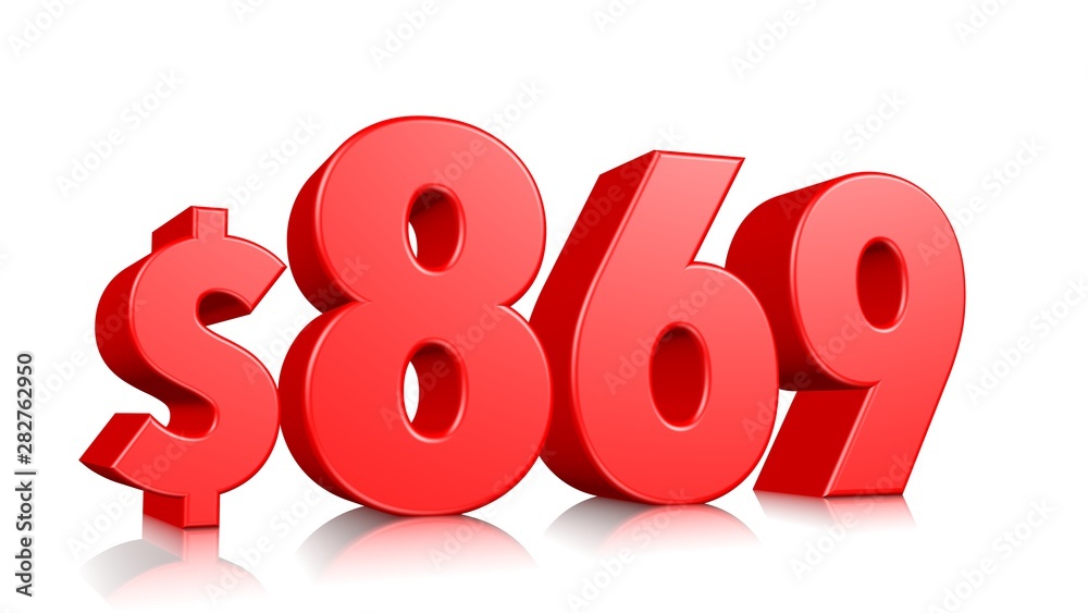 869$ Eight hundred sixty nine price symbol. red text number 3d render with dollar sign on white background 869$ Eight hundred sixty nine price symbol. red text number 3d render with dollar sign on white background