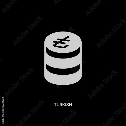 white turkish vector icon on black background. modern flat turkish from commerce concept vector sign symbol can be use for web, mobile and logo.