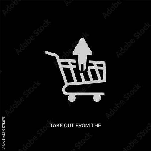 white take out from the cart vector icon on black background. modern flat take out from the cart from commerce concept vector sign symbol can be use for web, mobile and logo.