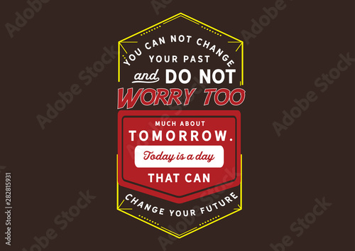 Focus on Today: The Day That Can Change Your Future (Past, Present, Future)