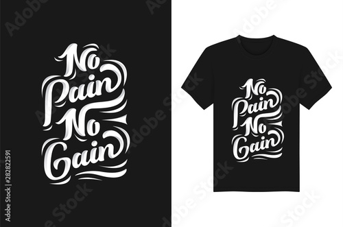 No Pain No Gain Lettering quote Typography  T shirts Apparel Design