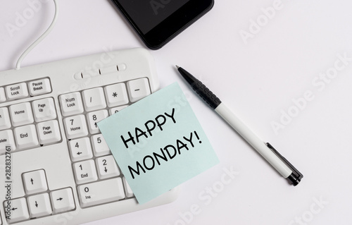 Handwriting text writing Happy Monday. Conceptual photo telling that demonstrating order to wish him great new week White pc keyboard with empty note paper above white background