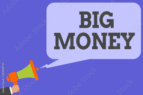 Writing note showing Big Money. Business photo showcasing Pertaining to a lot of ernings from a job,business,heirs,or wins Man hold Megaphone loudspeaker computer screen talking speech bubble photo