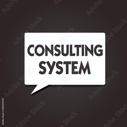 Text sign showing Consulting System. Conceptual photo Helping firms improve process adequacy and functionality.