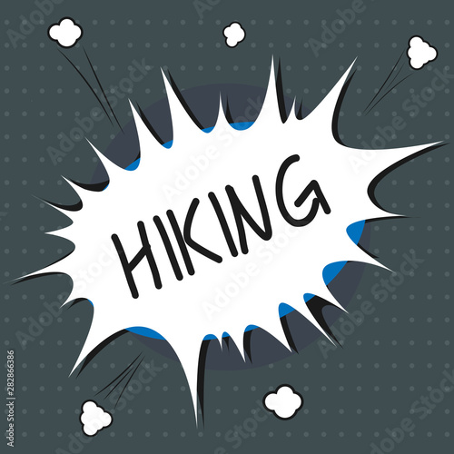 Text sign showing Hiking. Conceptual photo walk for long distance especially across country on foot Kind sport.